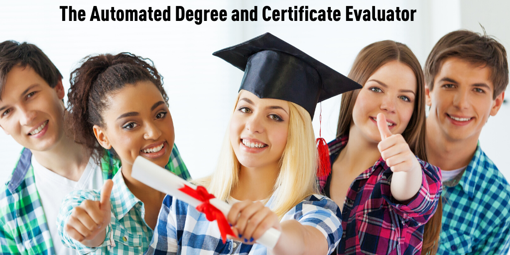 The Automated Degree and Certificate Evaluator: Ferrilli’s Tool for Increasing Graduation Rates for Colleague and Banner/DegreeWorks Institutions